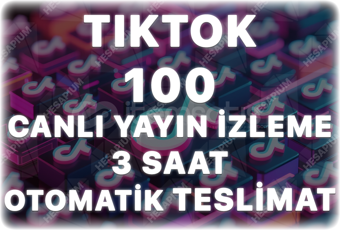 Tiktok 3 Saat 100 Canlı Yayın İzlenme Tiktok 3 Saat 100 Canlı Yayın İzlenme
