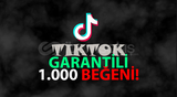 TİKTOK 30 GÜN GARANTİLİ 1.000 BEĞENİ!