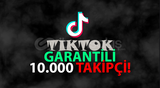 TIKTOK 30 GÜN GARANTİLİ 10.000 TAKİPÇİ