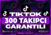 ⭐️TİKTOK 300 TAKİPÇİ+GARANTİ✅⭐️