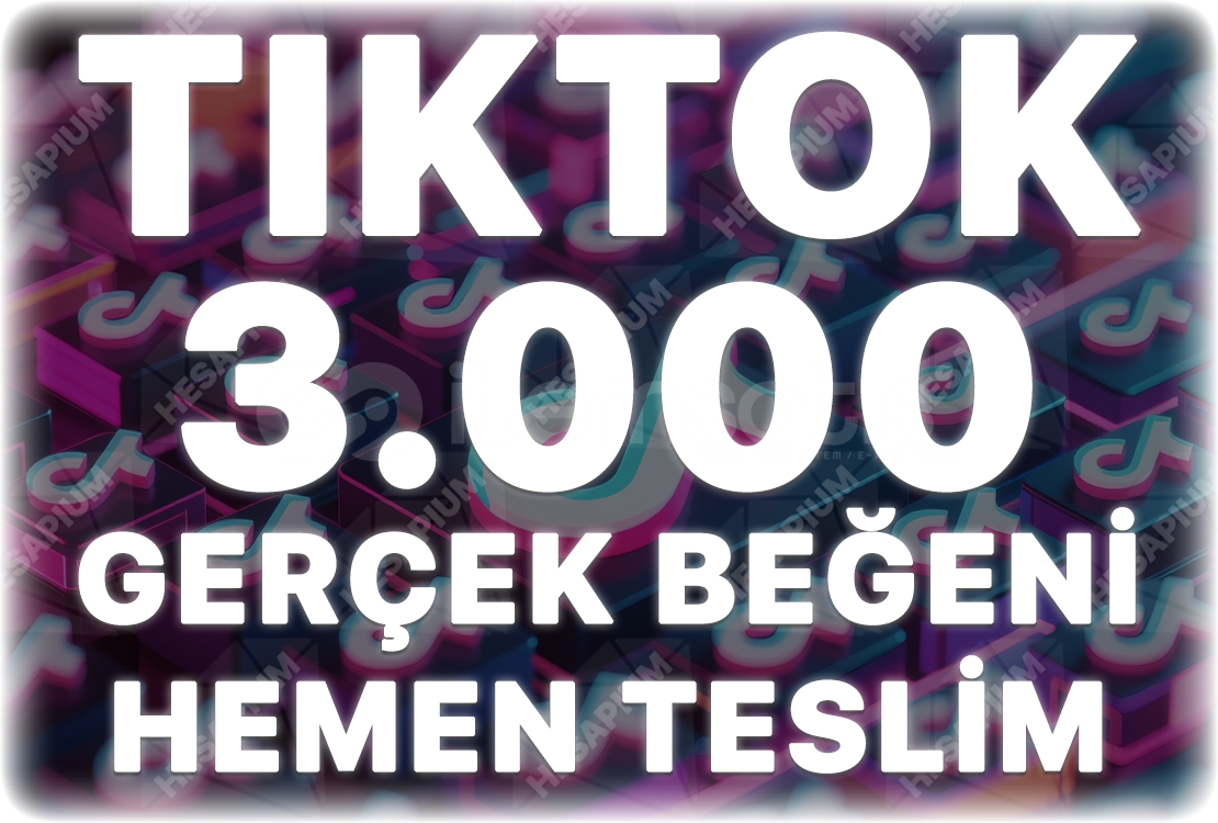 TikTok 3.000 Gerçek Beğeni - Keşfet Etkili TikTok 3.000 Gerçek Beğeni - Keşfet Etkili