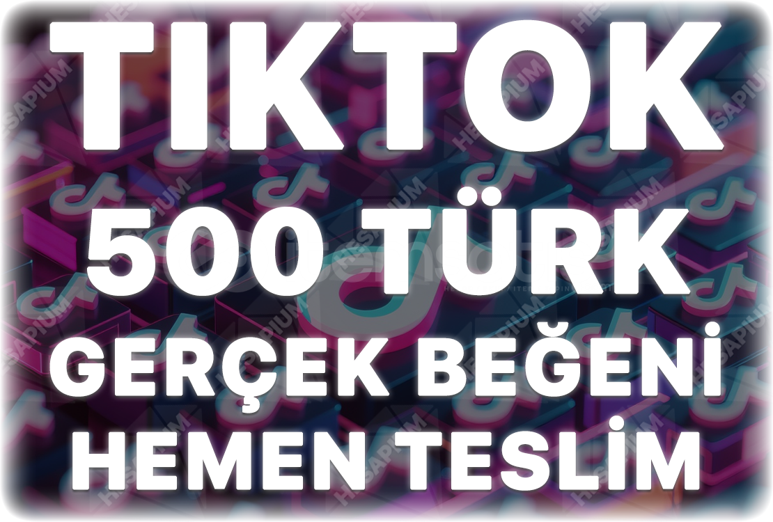 TikTok 500 Organik Türk Beğeni - Keşfet Etkili TikTok 500 Organik Türk Beğeni - Keşfet Etkili
