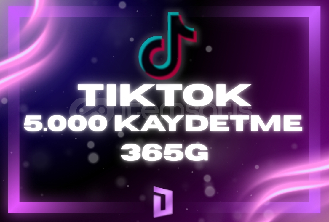 ⭐Tiktok 5.000 Kaydetme - 365G  ⭐Tiktok 5.000 Kaydetme - 365G
