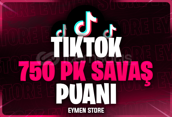 ⭐TİKTOK 750 PK SAVAŞ PUANI ⭐TİKTOK 750 PK SAVAŞ PUANI