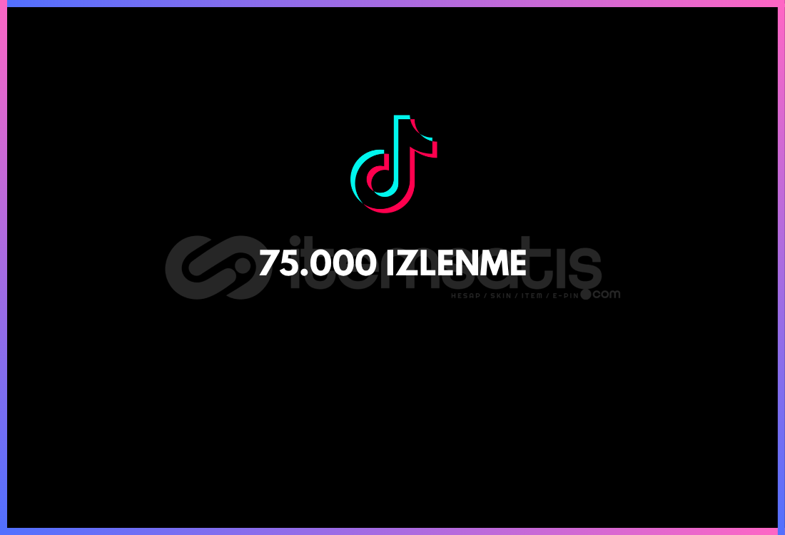 TIKTOK 75.000 IZLENME TIKTOK 75.000 IZLENME