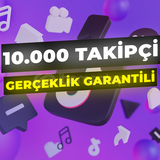 TİKTOK GERÇEKLİK GARANTİLİ 10.000 TAKİPÇİ