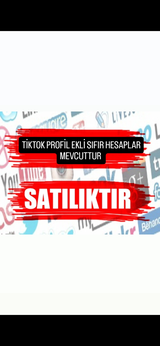 TİKTOK PROFİL EKLİ SIFIR HESAPLAR MEVCUTTUR 