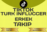 TİKTOK TÜRK İNFLUENCER TAKİPCİ (ERKEK)