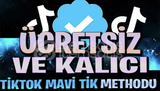 ⭐TİKTOK⭐ Ücretsiz + Kalıcı Mavi Tik ✔️ METHOD