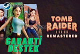 TOMB RAİDER 1-2-3 REMASTERED - %100 MEMNUNİYET