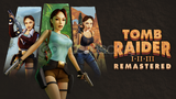 Tomb Raider I-III Remastered Starring LaraCroft