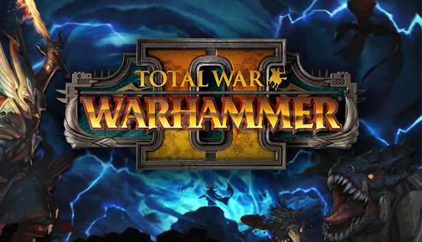 Total War WARHAMMER II  Total War WARHAMMER II