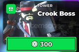 Tower Defense Simulator Crook Boss