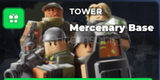 Tower Defense Simulator Mercenary Base