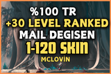 ⭐TR⭐1-120 SKİN/+30 LEVEL UNRANKED MAİL DEĞİŞEN 