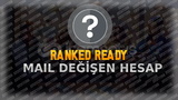 TR 20 LVL UNRANKED - MAİL DEĞİŞEN - TEMİZ HESAP