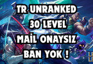 ⭐TR 30 LEVEL UNRANKED + OTO TESLİM⭐