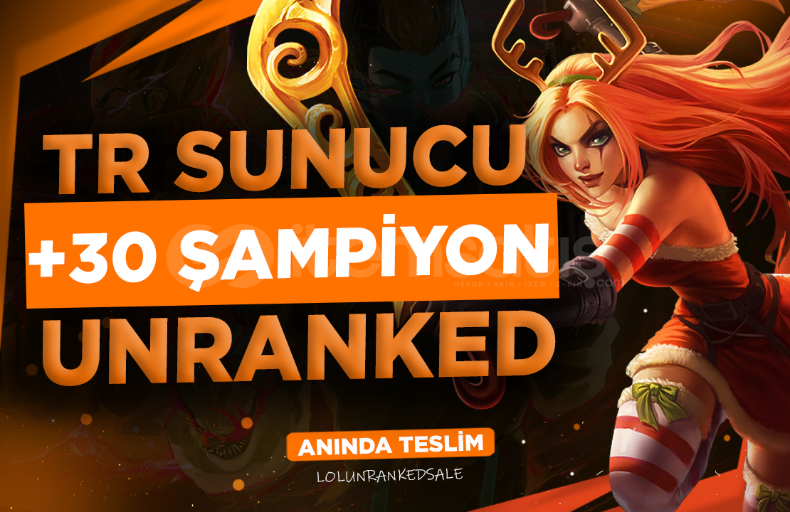 ⭐TR ➜ +30 Şampiyon ~ 30 LvL Unranked / Ban yok ⭐TR ➜ +30 Şampiyon ~ 30 LvL Unranked / Ban yok