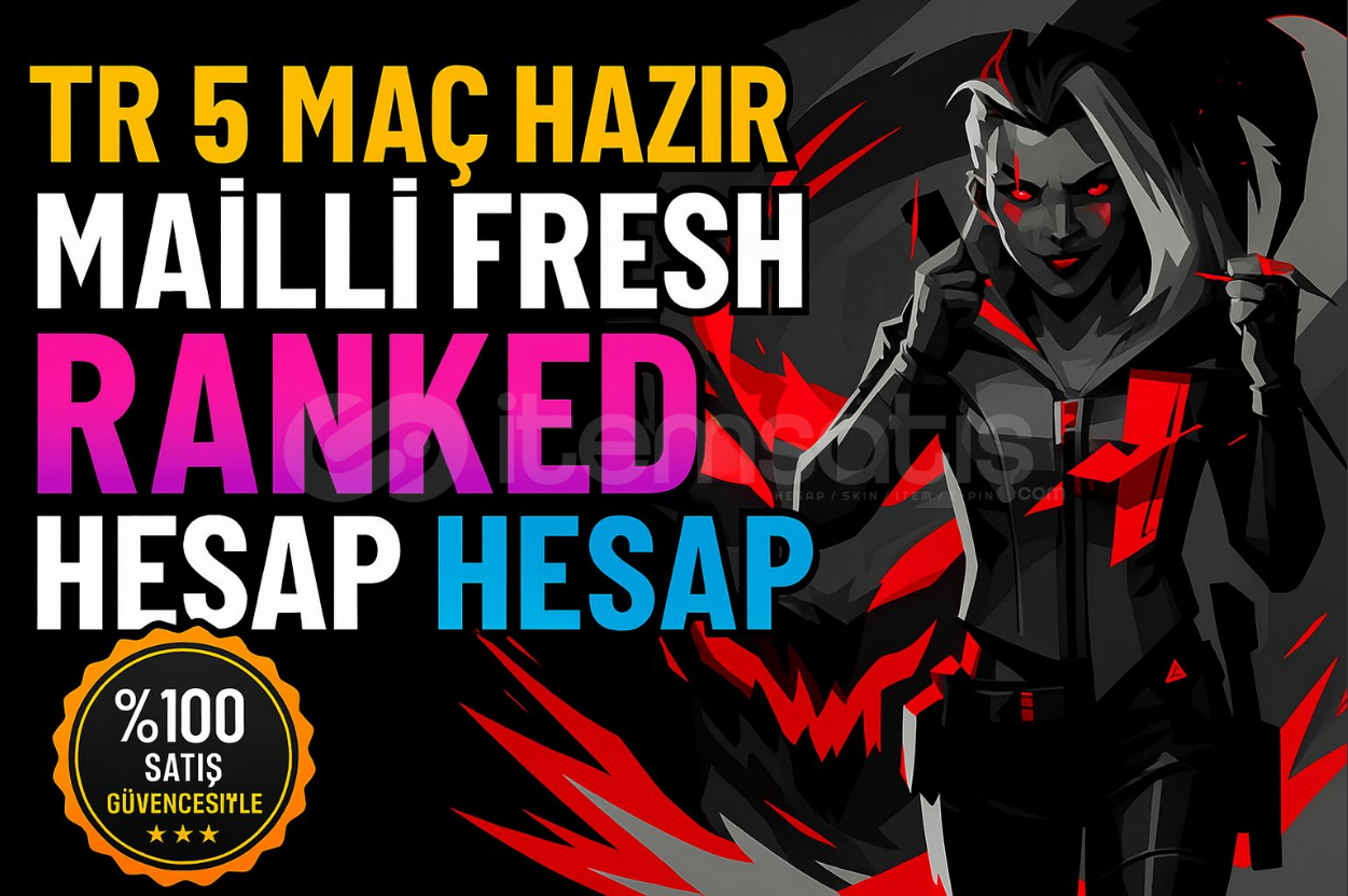 TR 5 MAÇ HAZIR UNRANKED MAİLLİ FRESH HESAP!!!! TR 5 MAÇ HAZIR UNRANKED MAİLLİ FRESH HESAP!!!!