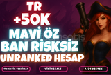 ⭐️TR 50K+ M.Ö 30 Level Unranked Hesap⭐️