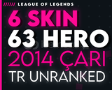 TR 6 SKIN 63 HERO UNRANKED 67LVL 2014 ÇAR-G442