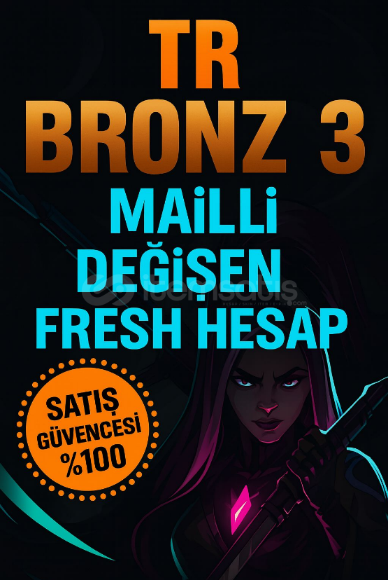 TR BRONZ 3 MAİLLİ FRESH DÜŞÜK MMR HESAP!!! TR BRONZ 3 MAİLLİ FRESH DÜŞÜK MMR HESAP!!!