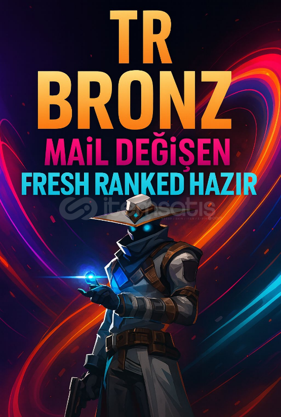 TR BRONZ DÜŞÜK MMR MAİL DEĞİŞEN FRESH HESAP!! TR BRONZ DÜŞÜK MMR MAİL DEĞİŞEN FRESH HESAP!!