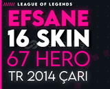 TR EFSANE 16 SKIN 67 HERO 41LVL 2014 ÇARI -G458