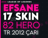 TR EFSANE 17 SKIN 82 HERO 43LVL 2012 ÇARI -G457