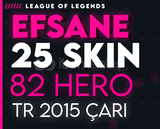 TR EFSANE 25 SKIN 82 HERO 104LVL 2015 ÇAR-G459