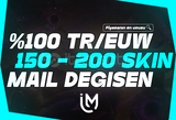TR/EUW 150-200 SKİN MAİL GARANTİLİ RANDOM HESAP