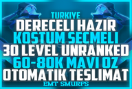 TR [KOSTÜM SEÇMELİ] RANKED HAZIR 60-80K MAVİ ÖZ