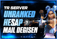 TR SERVER MAIL DEGISEN UNRANKED HESAP