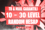 TR SUNUCU 10-30 LVL MAİL GARANTİLİ RANDOM HESAP