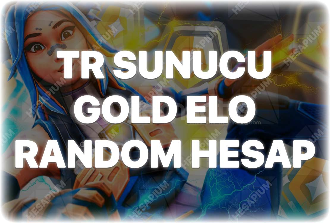 VALORANT GOLD - ALTIN ELO RANDOM HESAP VALORANT GOLD - ALTIN ELO RANDOM HESAP