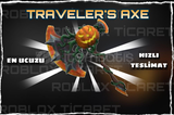 ✅ TRAVELER s AXE [En ucuzu+Anında Teslimat]