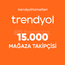 Trendyol Takipçi Satın Al - 15.000 Takipçi