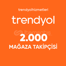 Trendyol Takipçi Satın Al - 2000 Takipçi