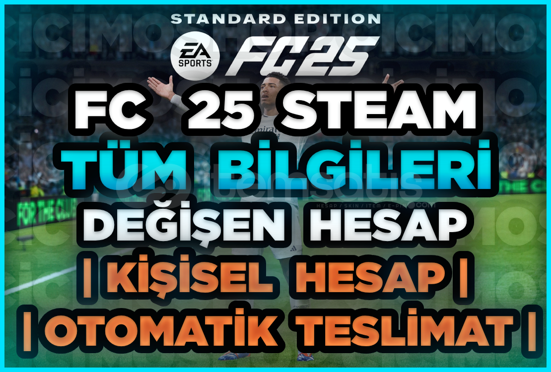 ✅TÜM BİLGİLERİ DEĞİŞEN FC25 STEAM HESABI✅ ✅TÜM BİLGİLERİ DEĞİŞEN FC25 STEAM HESABI✅
