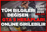 [TÜM BİLGİLERİ DEĞİŞEN] GTA 5 ONLİNE HESAPLARI