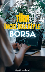 TÜM İNCELİKLERİYLE BORSA (E-Kitap)