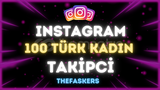 ✨TÜRK✨100 Kadın Takipçi Instagram