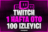 ⭐TWİTCH 1 HAFTA OTO 100 İZLEYİCİ⭐