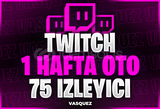 ⭐TWİTCH 1 HAFTA OTO 75 İZLEYİCİ⭐