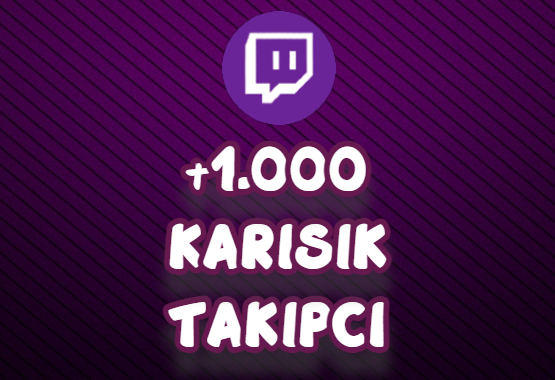 Twitch +1000 Takipçi - ANLIK - DÜŞÜŞ YOK!