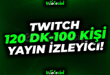⭐Twitch 120 Dakika 100 Kişi İzleyici!