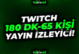⭐Twitch 180 Dakika 65 Kişi İzleyici!