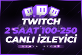 Twitch 2 Saat 100-250 Canlı İzleyici