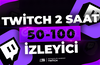 Twitch 2 Saat 50-100 Canlı İzleyici - GELİŞİM 