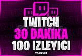 ⭐Twitch 30 DK +100 Canlı Yayın İzleyici⭐